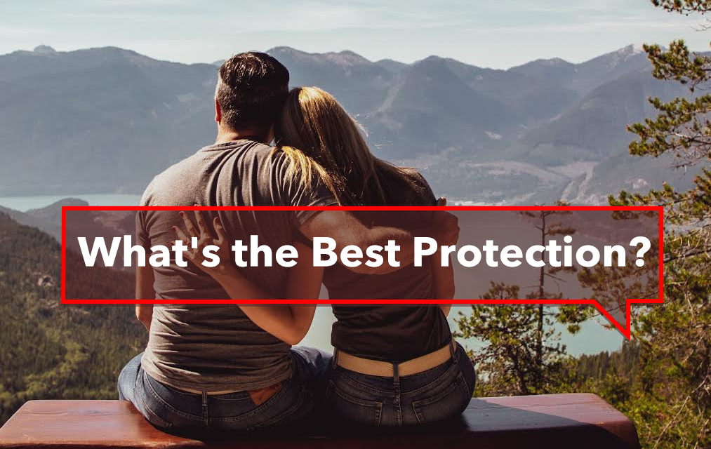 What’s the Best Protection?