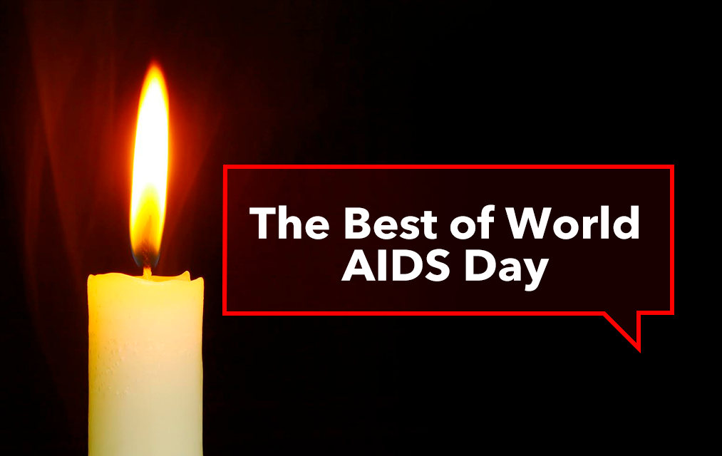 The Best of World AIDS Day