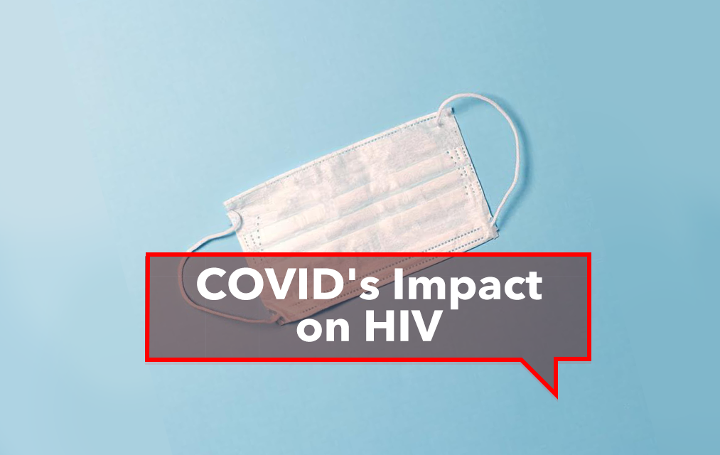 COVID’s Impact on HIV