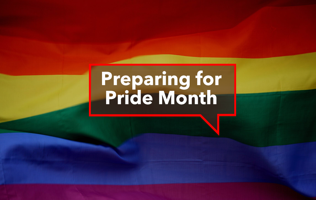 Preparing for Pride Month